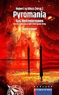 E-Book (epub) PYROMANIA. DAS WELTENBRENNEN von Detlef Klewer, Markus Cremer, Paul Sanker