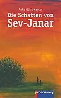 E-Book (epub) Die Schatten von Sev-Janar von Anke Höhl-Kayser