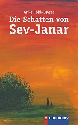 E-Book (epub) Die Schatten von Sev-Janar von Anke Höhl-Kayser