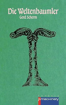 E-Book (epub) Die Weltenbaumler von Gerd Scherm
