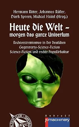 E-Book (epub) HEUTE DIE WELT - MORGEN DAS GANZE UNIVERSUM von Hermann Ritter, Johannes Rüster, Dierk Spreen