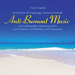 Audio CD (CD/SACD) Anti-Burnout Music von Frank Tuppeck