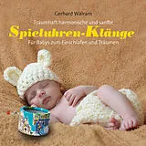 Audio CD (CD/SACD) Spieluhren-Klänge von Gerhard Walram