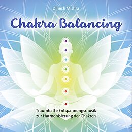 Audio CD (CD/SACD) Chakra Balancing von Dinesh Mishra