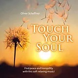 Oliver Scheffner CD Touch Your Soul