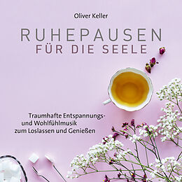Oliver Keller CD Ruhepausen Für Die Seele