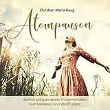 Christian Maria Haug CD Atempausen
