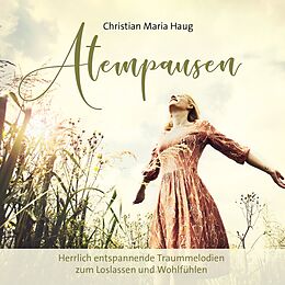 Christian Maria Haug CD Atempausen