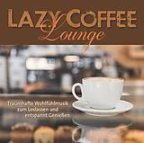 Audio CD (CD/SACD) Lazy Coffee Lounge von