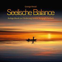 Audio CD (CD/SACD) Seelische Balance von George Breed