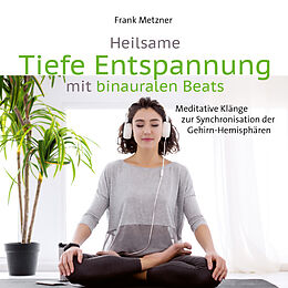 Frank Metzner CD Heilsame Tiefe Entspannung Mit Binauralen