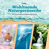 Audio CD (CD/SACD) Wohltuende Naturgeräusche von 