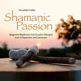 Dorothee Fröller CD Shamanic Passion