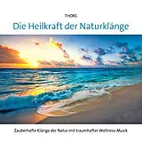 Thors CD Die Heilkraft Der Naturklänge