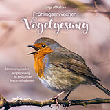 Audio CD (CD/SACD) Frühlingserwachen: Vogelgesang von Kings Of Nature