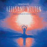 Audio CD (CD/SACD) Heilsame Welten von Michael Reimann