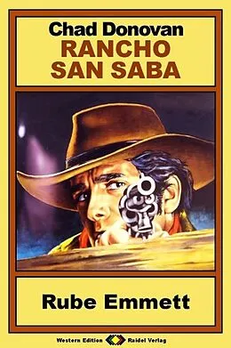 E-Book (epub) Rancho San Saba, Bd. 1: Rube Emmett von Chad Donovan