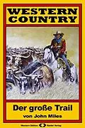 E-Book (epub) WESTERN COUNTRY, Bd. 1: Der große Trail von John Miles