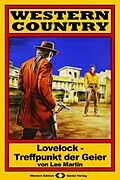 E-Book (epub) WESTERN COUNTRY 13: Lovelock - Treffpunkt der Geier von Lee Martin