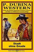 E-Book (epub) P. Dubina Western 66: Stadt ohne Gnade von Peter Dubina