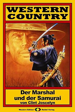 E-Book (epub) WESTERN COUNTRY 18: Der Marshal und der Samurai von Clint Joscelyn