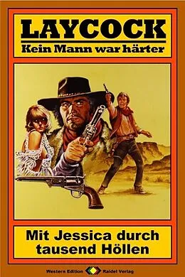 E-Book (epub) Laycock Western 38: Mit Jessica durch tausend Höllen von Matt Brown