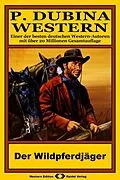 E-Book (epub) P. Dubina Western 70: Der Wildpferdjäger von Peter Dubina