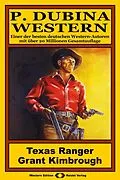 E-Book (epub) P. Dubina Western 75: Texas Ranger Grant Kimbrough von Peter Dubina