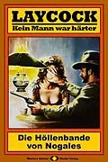 E-Book (epub) Laycock Western 57: Die Höllenbande von Nogales von William Ryan