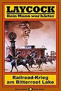 E-Book (epub) Laycock Western 64: Railroad-Krieg am Bitterroot Lake von Matt Brown