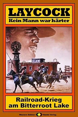 E-Book (epub) Laycock Western 64: Railroad-Krieg am Bitterroot Lake von Matt Brown