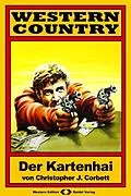 E-Book (epub) WESTERN COUNTRY 53: Der Kartenhai von Christopher J. Corbett