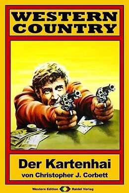 E-Book (epub) WESTERN COUNTRY 53: Der Kartenhai von Christopher J. Corbett