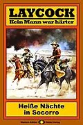 E-Book (epub) Laycock Western 75: Heiße Nächte in Socorro von Pete Hellman