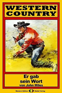 E-Book (epub) WESTERN COUNTRY 92: Er gab sein Wort von John Miles