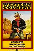 E-Book (epub) WESTERN COUNTRY 101: Cassedys Revolverjob von Clint Joscelyn