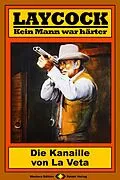 E-Book (epub) Laycock Western 157: Die Kanaille von La Veta von Pete Hellman