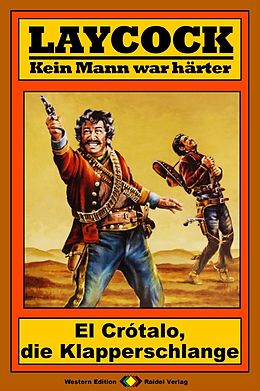 E-Book (epub) Laycock Western 198: El Crótalo, die Klapperschlange von Matt Brown