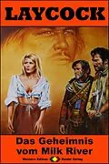 E-Book (epub) Laycock Western 246: Das Geheimnis vom Milk River von Matt Brown