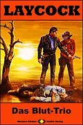 E-Book (epub) Laycock Western 249: Das Blut-Trio von Matt Brown