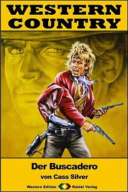 E-Book (epub) WESTERN COUNTRY 268: Der Buscadero von Cass Silver