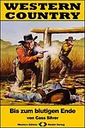 E-Book (epub) WESTERN COUNTRY 282: Bis zum blutigen Ende von Cass Silver