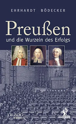 E-Book (epub) Preußen und die Wurzeln des Erfolgs von Ehrhardt Bödecker