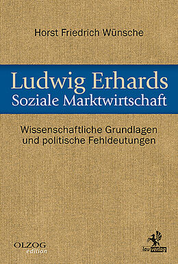 Fester Einband Ludwig Erhards Soziale Marktwirtschaft von Horst Friedrich Wünsche