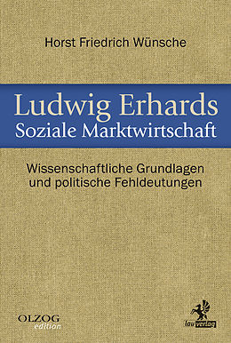 E-Book (epub) Ludwig Erhards Soziale Marktwirtschaft von Horst Friedrich Wünsche