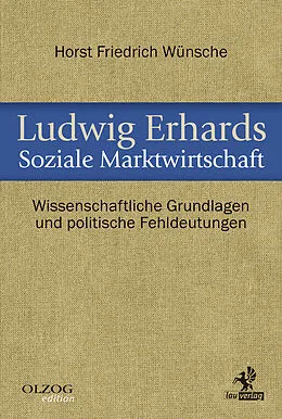 E-Book (epub) Ludwig Erhards Soziale Marktwirtschaft von Horst Friedrich Wünsche