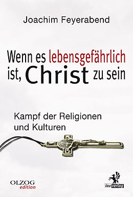 E-Book (epub) Wenn es lebensgefährlich ist, Christ zu sein von Joachim Feyerabend