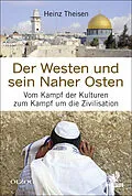 E-Book (epub) Der Westen und sein Naher Osten von Heinz Theisen