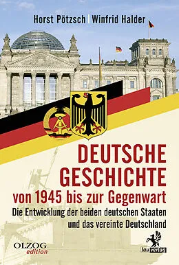 E-Book (epub) Deutsche Geschichte von 1945 bis zur Gegenwart von Horst Pötzsch, Winfrid Halder