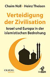 Kartonierter Einband Verteidigung der Zivilisation von Chaim Noll, Heinz Theisen